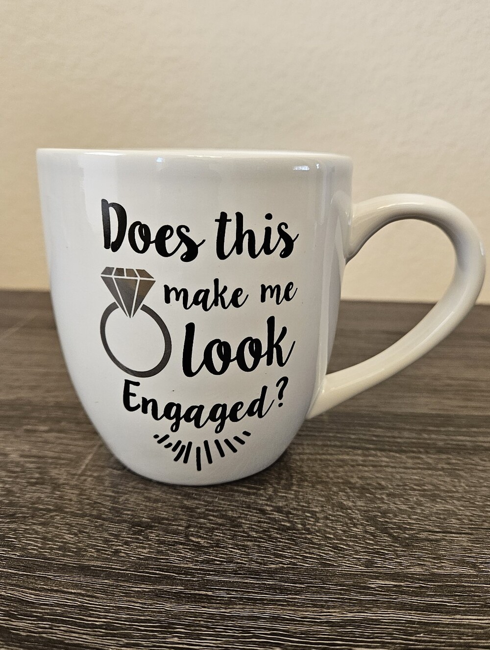 Does This Make Me Look Engaged? White Ceramic Coffee Mug